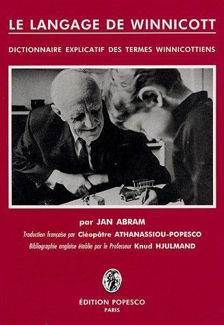 le langage de winnicott : dictionnaire explicatif des termes winnicottiens