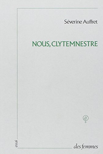 Nous, Clytemnestre : du tragique et des masques