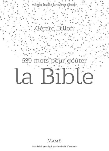 539 mots pour goûter la Bible