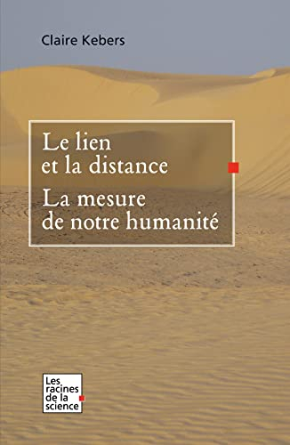 Le lien et la distance, la mesure de notre humanité