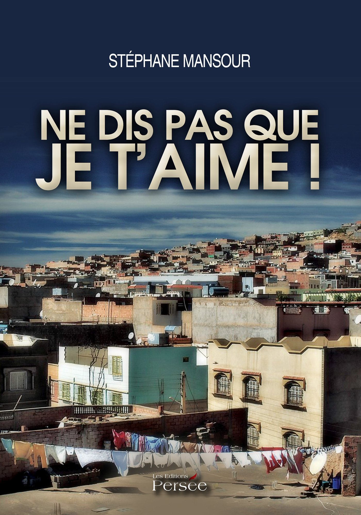 Ne dis pas que je t'aime !