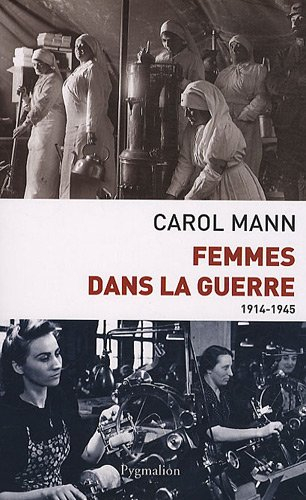 Femmes dans la guerre (1914-1945) : survivre au féminin devant et durant deux conflits mondiaux