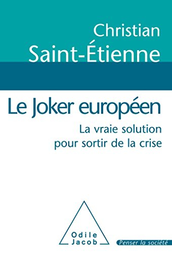 Le joker européen : la vraie solution pour sortir de la crise