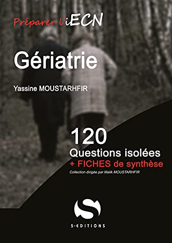 Gériatrie : 120 questions isolées + fiches de synthèse