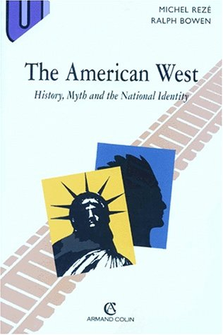 The American West : history, myth and the national identity