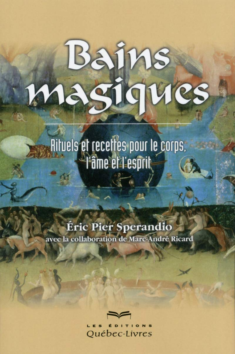Bains magiques : rituels et recettes pour le corps, l'âme et l'esprit