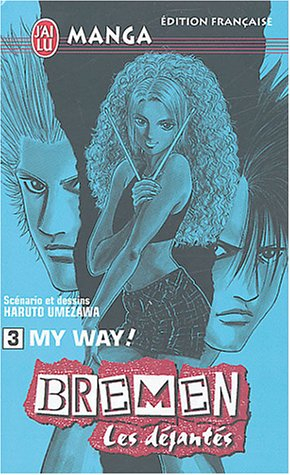 Bremen : les déjantés. Vol. 3. My way !