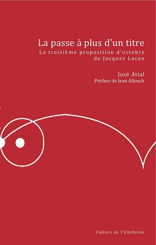 La passe à plus d'un titre : la troisième proposition d'octobre de Jacques Lacan