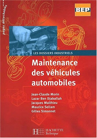 maintenance des véhicules automobiles, seconde-terminale bep : livre de l'élève