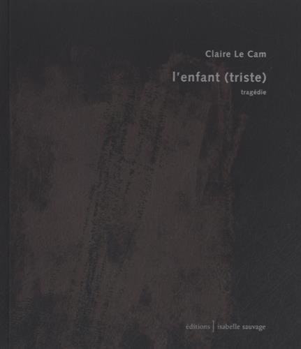 L'enfant (triste) : tragédie