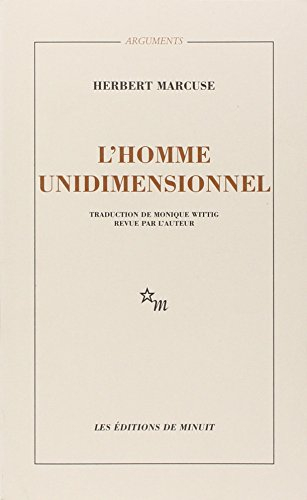 L'homme unidimensionnel : essai sur l'idéologie de la société industrielle avancée