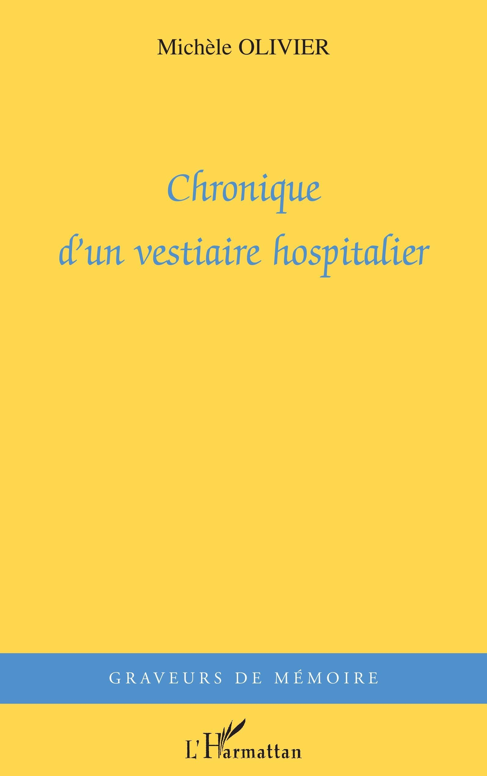 Chronique d'un vestiaire hospitalier