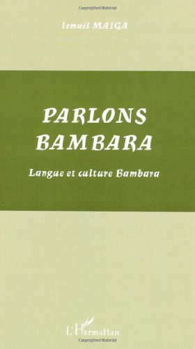 Parlons bambara : langue et culture bambara