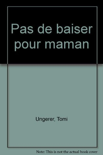 Pas de baiser pour maman