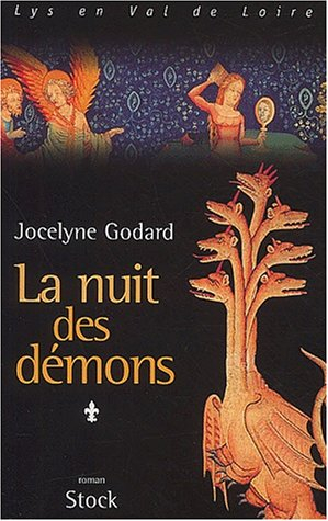 Lys en Val de Loire. Vol. 1. La nuit des démons : l'Apocalypse 1