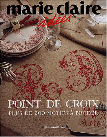 Le point de croix : plus de 200 motifs à broder