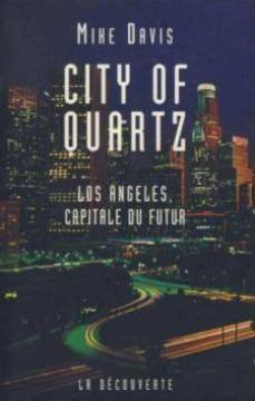 City of quartz : Los Angeles, capitale du futur