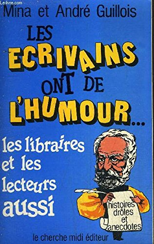 Les Ecrivains ont de l'humour... les libraires et les lecteurs aussi