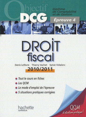 Droit fiscal : diplôme de comptabilité et de gestion, épreuve 4 : 2010-2011