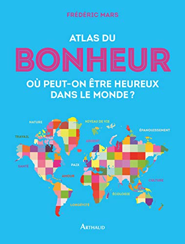 Atlas du bonheur : où peut-on être heureux dans le monde ?