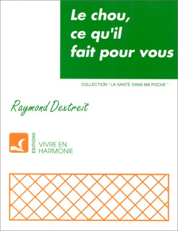 le chou, ce qu'il fait pour vous