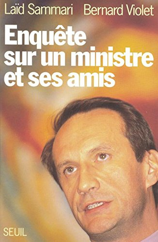 Enquête sur un ministre et ses amis