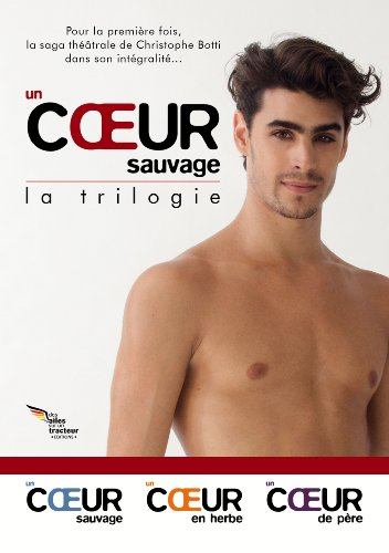 Un coeur sauvage : la trilogie