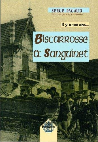Il y a cent ans... Biscarrosse et Sanguinet : à travers la carte postale