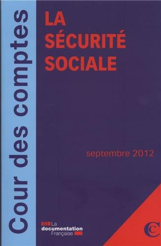 La sécurité sociale : rapport sur l'application des lois de financement de la Sécurité sociale : sep