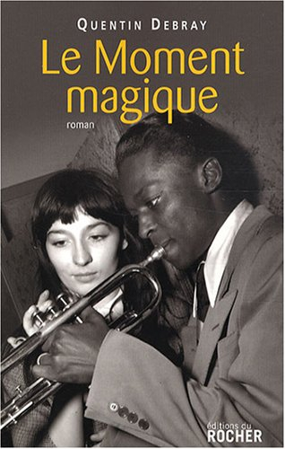 Le moment magique