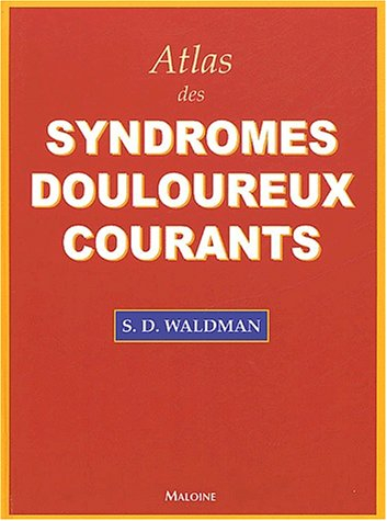 Atlas des syndromes douloureux fréquents