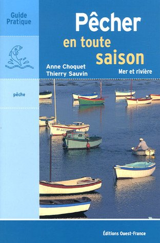 Pêcher en toute saison : mer et rivière