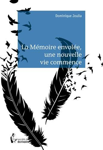 La Mémoire envolée, une nouvelle vie commence