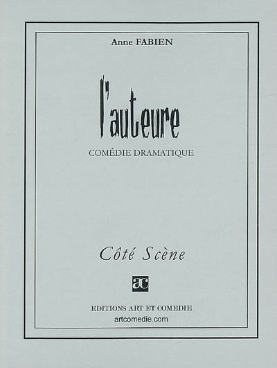 L'auteure : comédie dramatique