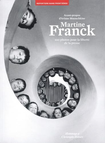 Martine Franck : 100 photos pour la liberté de la presse