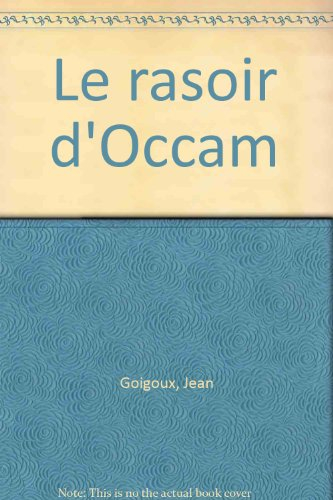 Le rasoir d'Occam : l'homme, ignorant génial ou apprenti sorcier