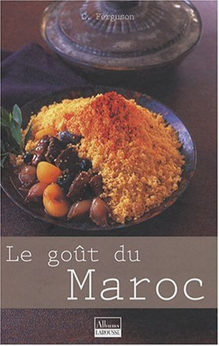 Le goût du Maroc