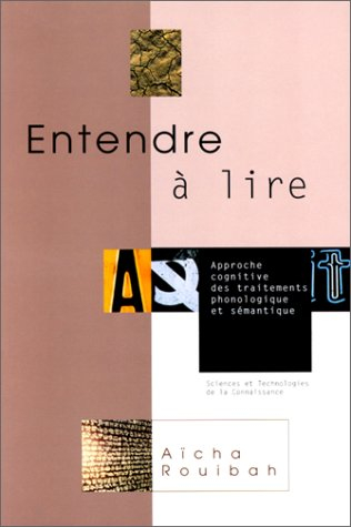 Entendre à lire : approche cognitive des traitements phonologique et sémantique
