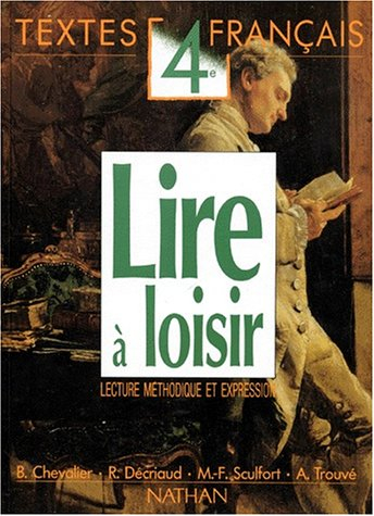 Lire à loisir : 4e lecture méthodique et expression