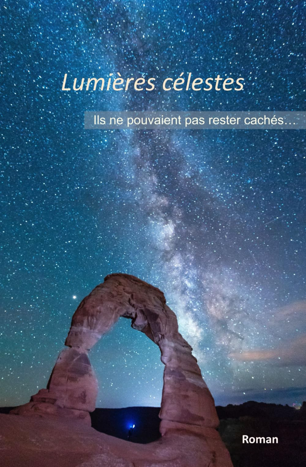 Lumières célestes: Ils ne pouvaient pas rester cachés…