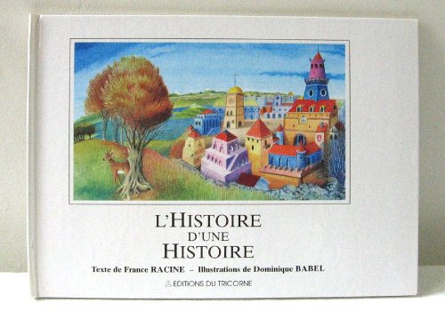 L'histoire d'une histoire. Vol. 1
