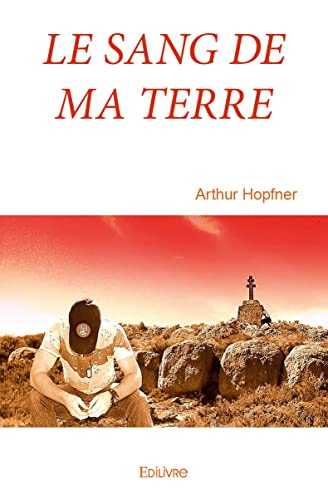 Le sang de ma terre