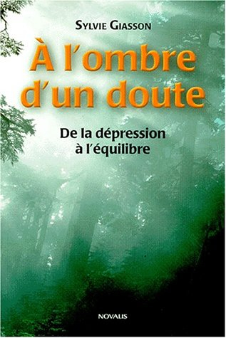 a l'ombre d'un doute : de la dépression à l'équilibre
