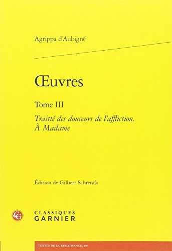 Oeuvres. Vol. 3. Traitté des douceurs de l'affliction : à Madame