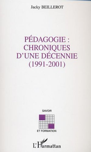 Pédagogie : chroniques d'une décennie (1991-2001)