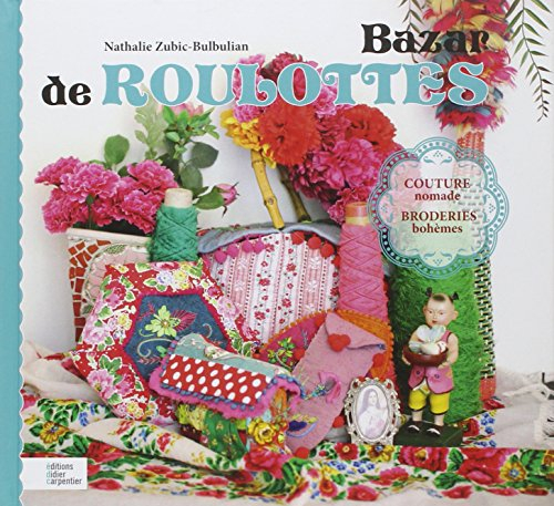 Bazar de roulottes : couture nomade, broderies bohèmes