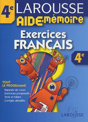Exercices français, 4e : tout le programme, rappels de cours, exercices progressifs, tests et bilans
