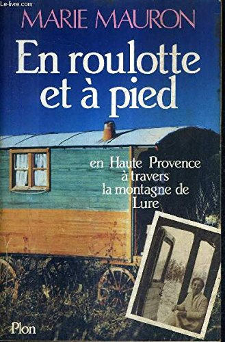 En roulotte et à pied en Haute Provence à travers la montagne de Lure