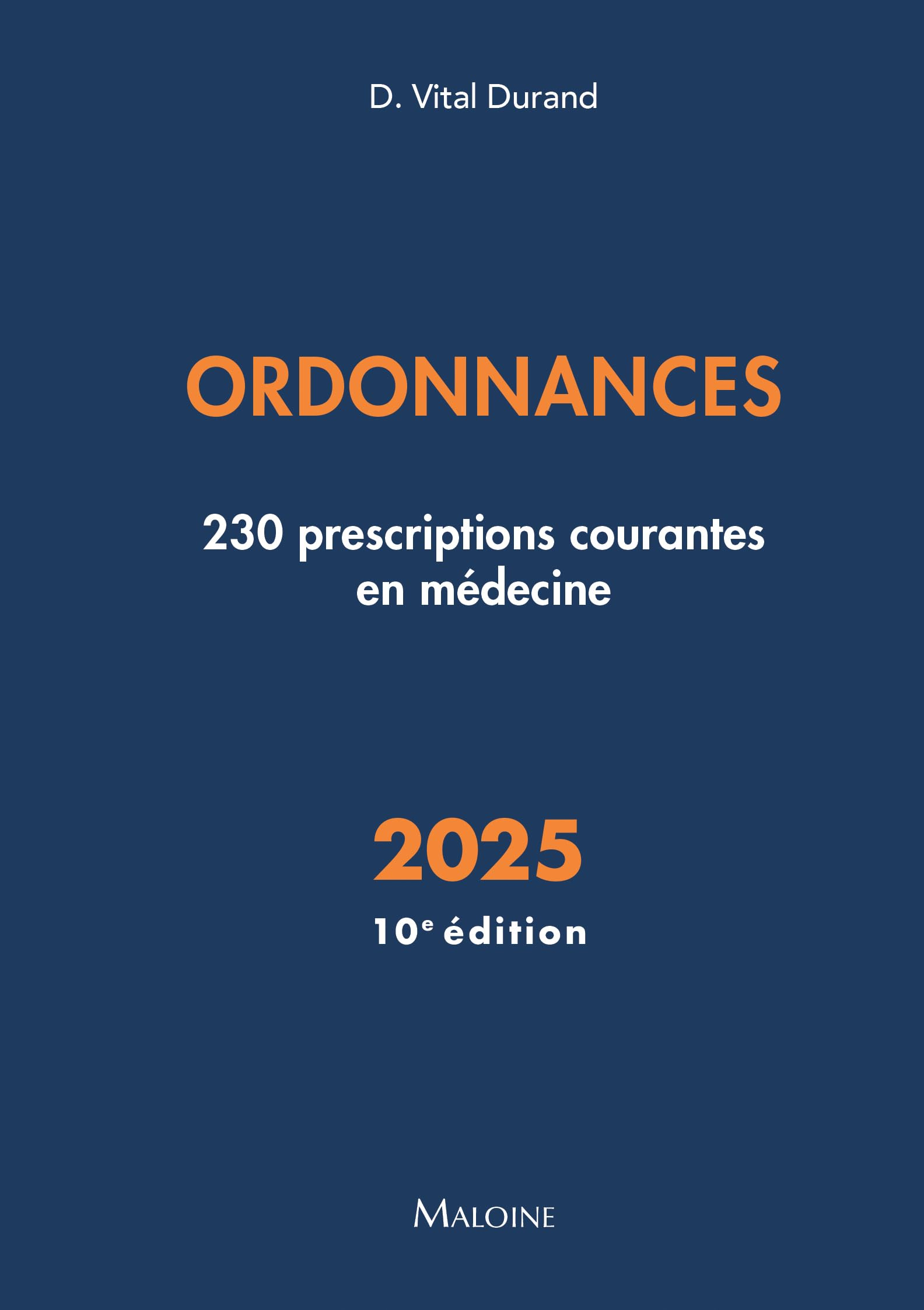 Ordonnances 2025 : 230 prescriptions courantes en médecine