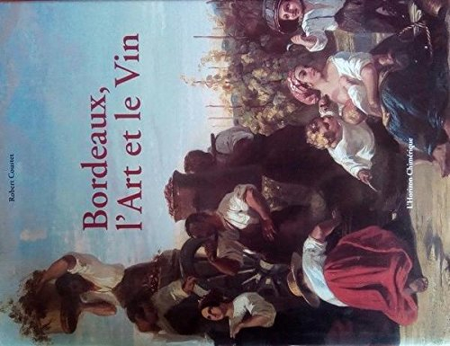 Bordeaux, l'art et le vin